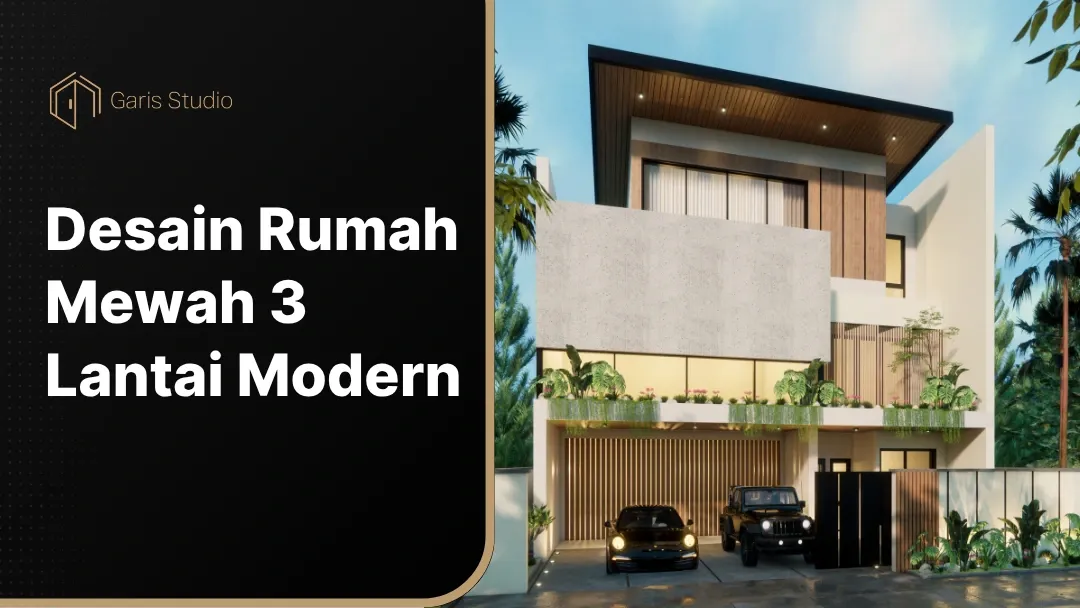 Cover Desain Rumah Mewah 3 Lantai Modern